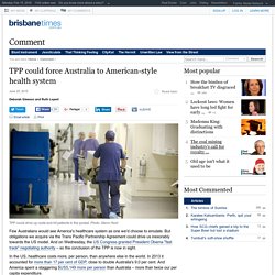 TPP could force Australia to American-style health system