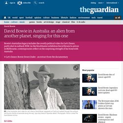 David Bowie in Australia: an alien from another planet, singing for this one