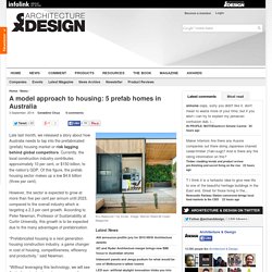 A model approach to housing: 5 prefab homes in Australia