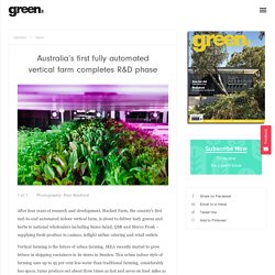 Australia’s first fully automated vertical farm completes R&D phase