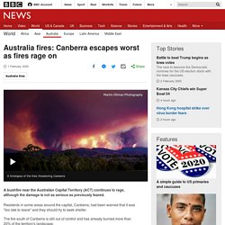 Australia fires: Canberra escapes worst as fires rage on