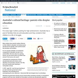 Australia's cultural heritage: parents who despise education