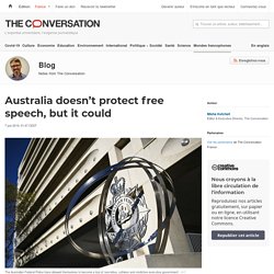 Australia doesn't protect free speech, but it could