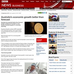 Australia's economic growth better than forecast