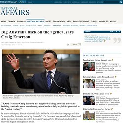 Big Australia back on the agenda, says Craig Emerson
