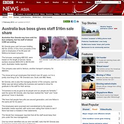 Australia bus boss gives staff $16m sale share