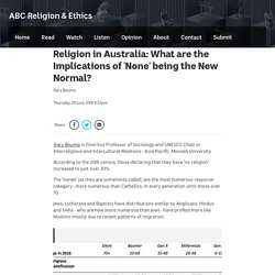 Religion in Australia: What are the Implications of 'None' being the New Normal? - ABC Religion & Ethics