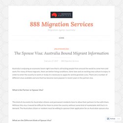 The Spouse Visa: Australia Bound Migrant Information – 888 Migration Services