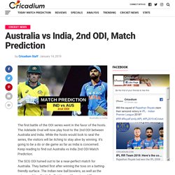Australia vs India, 2nd ODI, Match Prediction - Cricadium