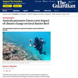 Australia pressures Unesco over impact of climate change on Great Barrier Reef