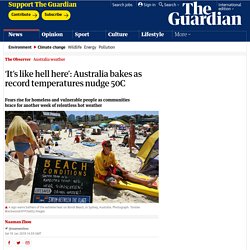 ‘It’s like hell here’: Australia bakes as record temperatures nudge 50C