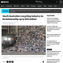 South Australia's recycling industry to be bolstered by up to $45 million