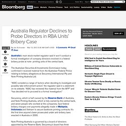 Australia Regulator Declines to Probe Directors in RBA Units’ Bribery Case