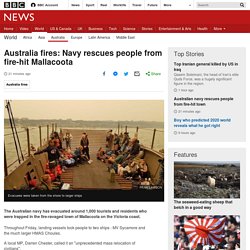 Australia fires: Navy rescues people from fire-hit Mallacoota