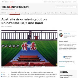 Australia risks missing out on China's One Belt One Road