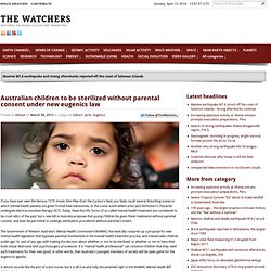 Australian children to be sterilized without parental consent under new eugenics law