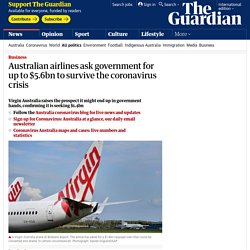 Australian airlines ask government for up to $5.6bn to survive the coronavirus crisis