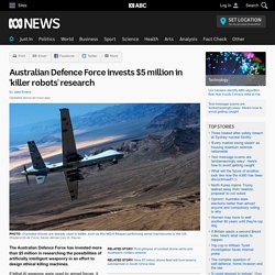 Australian Defence Force invests $5 million in 'killer robots' research
