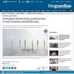 Australian climate policy paralysis has to end, business roundtable says