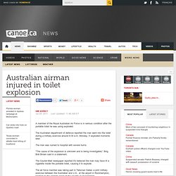 Australian airman injured in toilet explosion