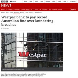 Westpac bank to pay record Australian fine over laundering breaches
