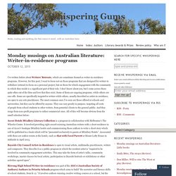 Monday musings on Australian literature: Writer-in-residence programs