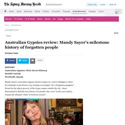 Australian Gypsies review: Mandy Sayer's milestone history of forgotten people