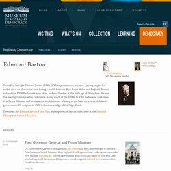 Exploring Democracy · Edmund Barton · Museum of Australian Democracy at Old Parliament House