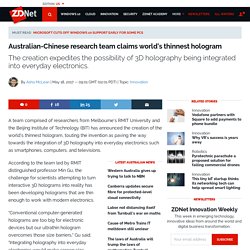 ​Australian-Chinese Research Team Claims World's Thinnest Hologram