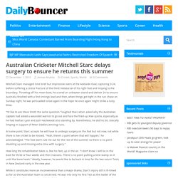 Australian Cricketer Mitchell Starc delays surgery to ensure he returns this summer