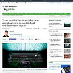 Terror laws clear Senate, enabling entire Australian web to be monitored and whistleblowers to be jailed
