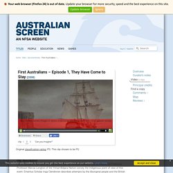First Australians – Episode 1, They Have Come to Stay (2008) clip 2 on ASO - Australia's audio and visual heritage online