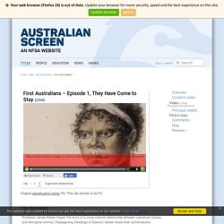 First Australians – Episode 1, They Have Come to Stay (2008) clip 3 on ASO - Australia's audio and visual heritage online