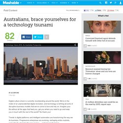 Australians, brace yourselves for a technology tsunami