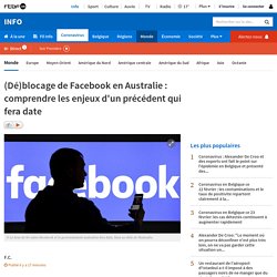 (Dé)blocage de Facebook en Australie : comprendre les enjeux d'un précédent qui fera date