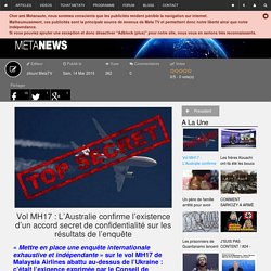 Vol MH17 : L’Australie confirme l’existence d’un accord secret de confidentialité sur les résultats de l’enquête