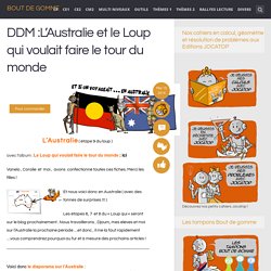 DDM :L’Australie et le Loup qui voulait faire le tour du monde