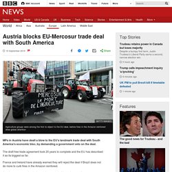 Austria blocks EU-Mercosur trade deal with South America