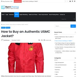 How to Buy an Authentic USMC Jacket? - Xpert Posting
