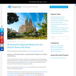10 Authentic Spanish Resources for Virtual Tours and Visits