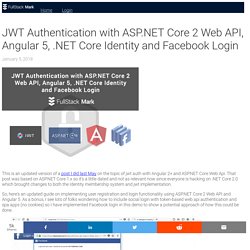 JWT Authentication with ASP.NET Core 2 Web API, Angular 5, .NET Core Identity and Facebook Login