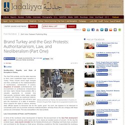 Brand Turkey and the Gezi Protests: Authoritarianism, Law, and Neoliberalism (Part One)