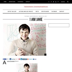 Autism Unveiled: I am Jake