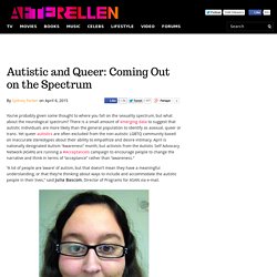 Autistic and Queer: Coming Out on the Spectrum - AfterEllen