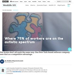 Where 75% of workers are on the autistic spectrum - BBC Worklife