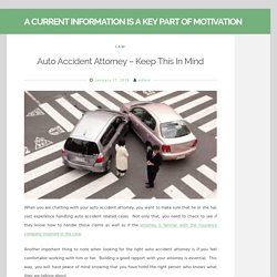 Auto Accident Attorney – Keep This In Mind