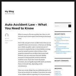 Auto Accident Law – What You Need to Know