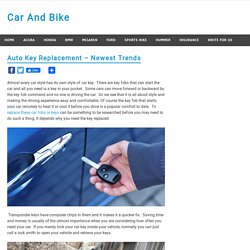 Auto Key Replacement - Newest Trends