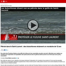 Pétrole dans le Saint-Laurent&nbsp;: des Autochtones réclament un moratoire de 12&nbsp;ans