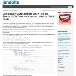 Using jQuery Autocomplete When Remote Source JSON Does Not Contain ‘Label’ or ‘Value’ Fields
